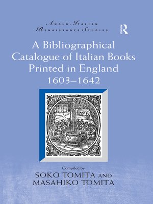 cover image of A Bibliographical Catalogue of Italian Books Printed in England 1603–1642
